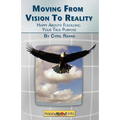 Moving From Vision to Reality: Happy About Fulfilling Your True Purpose - Paperback