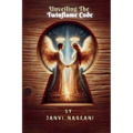 Unveiling The Twinflame Code - Paperback