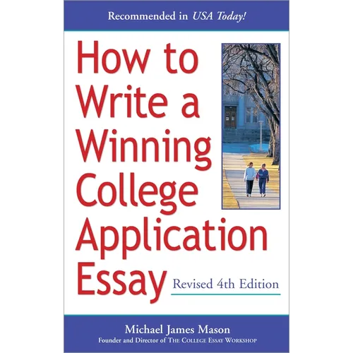 How to Write a Winning College Application Essay, Revised 4th Edition: Revised 4th Edition - Paperback