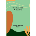 The Man with a Shadow - Paperback