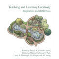 Teaching and Learning Creatively: Inspirations and Reflections - Paperback