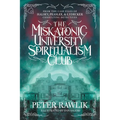 The Miskatonic University Spiritualism Club - Paperback