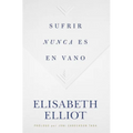 Sufrir Nunca Es En Vano - Paperback