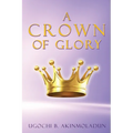 A Crown of Glory - Paperback