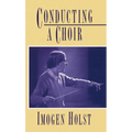 Conducting a Choir: A Guide for Amateurs - Paperback