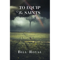 To Equip the Saints: To Defend the Faith - Paperback