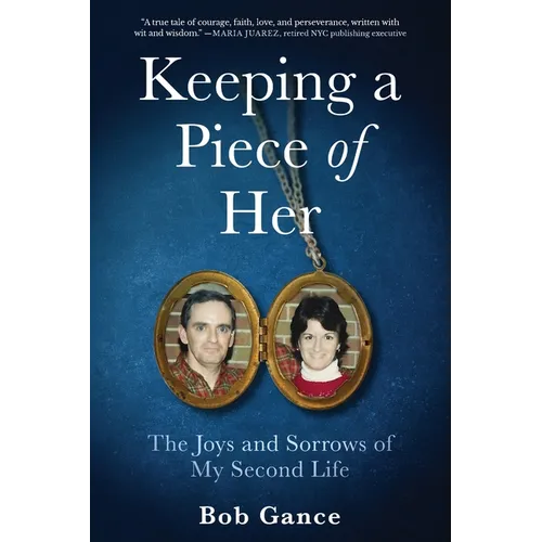 Keeping a Piece of Her: The Joys and Sorrows of My Second Life - Paperback