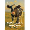 The Marvelous Cow with Starry Spots And Other Bilingual Spanish-English Stories for Kids - Paperback