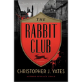 The Rabbit Club - Hardcover