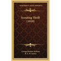 Scouting Thrill (1919) - Hardcover
