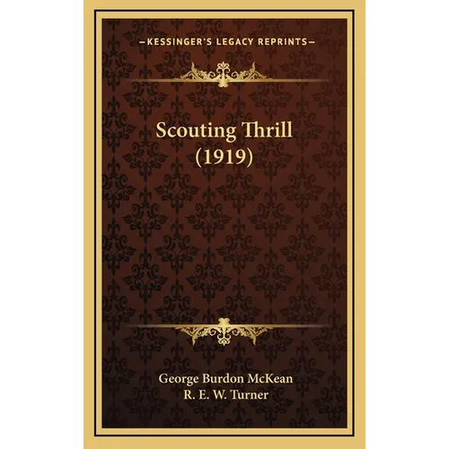 Scouting Thrill (1919) - Hardcover