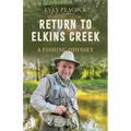 Return to Elkins Creek: A Fishing Odyssey - Paperback