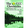 The CCC Chronicles: Camp Newspapers of the Civilian Conservation Corps, 1933-1942 - Paperback