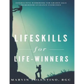 Lifeskills for Life-Winners: Interactive Workbook for Grades 9 & 10 Homeroom Guidance Exercises - Paperback