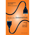 The Other Side of Innovation: Solving the Execution Challenge - Hardcover