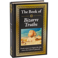 The Book of Bizarre Truths: Big Book of Provocative Questions & Myth-Busting Answers Hardcover Gift for Trivia Buffs, Curious Minds, Skeptics & Knowle - Hardcover