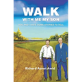 Walk with me my Son: You and I have some Stories to Tell - Paperback