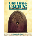 Old Time Radios Restoration & Repair - Hardcover