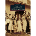 Dallas's Little Mexico - Paperback