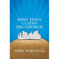 King Jesus Claims His Church - Paperback