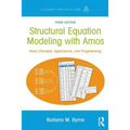 Structural Equation Modeling with Amos: Basic Concepts, Applications, and Programming, Third Edition - Paperback