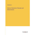 Abstract Statement of Receipts and Disbursements - Paperback