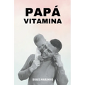 Papá vitamina - Paperback