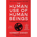 The Human Use of Human Beings: Cybernetics and Society - Paperback