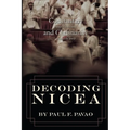 Decoding Nicea: Constantine Changed Christianity and Christianity Changed the World - Paperback