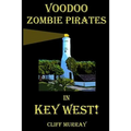 Voodoo Zombie Pirates in Key West! - Paperback