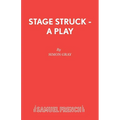 Stage Struck - A Play - Paperback