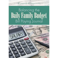 Balancing the Daily Family Budget Bill Paying Journal - Paperback
