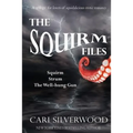 The Squirm Files: Squirm, Strum, The Well-hung Gun - Paperback