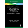 Experiential Learning and Community Partnerships for Sustainable Development: A Foundational Model for Climate Action - Paperback