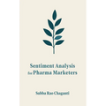 Sentiment Analysis for Pharma Marketers - Hardcover