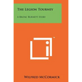 The Legion Tourney: A Bronc Burnett Story - Paperback