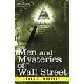 Men and Mysteries of Wall Street - Paperback
