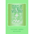 Fairies of the Wild Wild Moon: Real Encounters with Extradimensionals - Paperback