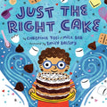 Just the Right Cake - Hardcover