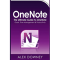 OneNote: The Ultimate Guide to OneNote - Goals, Time Management & Productivity - Paperback