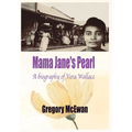 Mama Jane's Pearl: A Biography of Vera Wallace - Hardcover