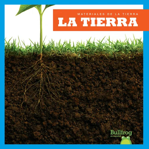 La Tierra (Soil) - Library Binding