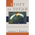 Story as Torah: Reading Old Testament Narrative Ethically - Paperback