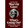 Marvin Gaye: What's Going On? and the Last Days of the Motown Sound - Paperback