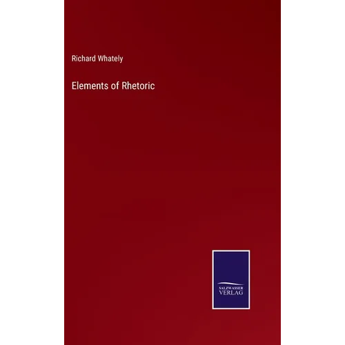 Elements of Rhetoric - Hardcover
