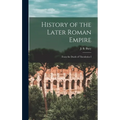 History of the Later Roman Empire: From the Death of Theodosius I - Hardcover