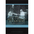Leo Tolstoy and the Canadian Doukhobors: A Study in Historic Relationships. Expanded and Revised Edition - Paperback