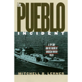 The Pueblo Incident: A Spy Ship and the Failure of American Foreign Policy - Paperback