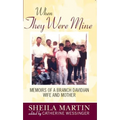 When They Were Mine: Memories of a Branch Davidian Wife and Mother - Paperback
