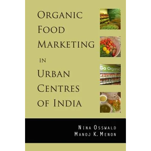 Organic Food Marketing in Urban Centres of India - Paperback